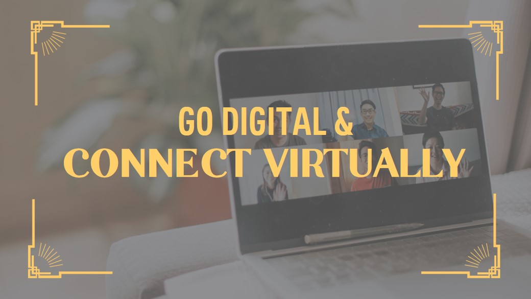 Go Digital and Connect Virtually 
