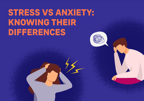 Stress vs Anxiety: Knowing Their Differences