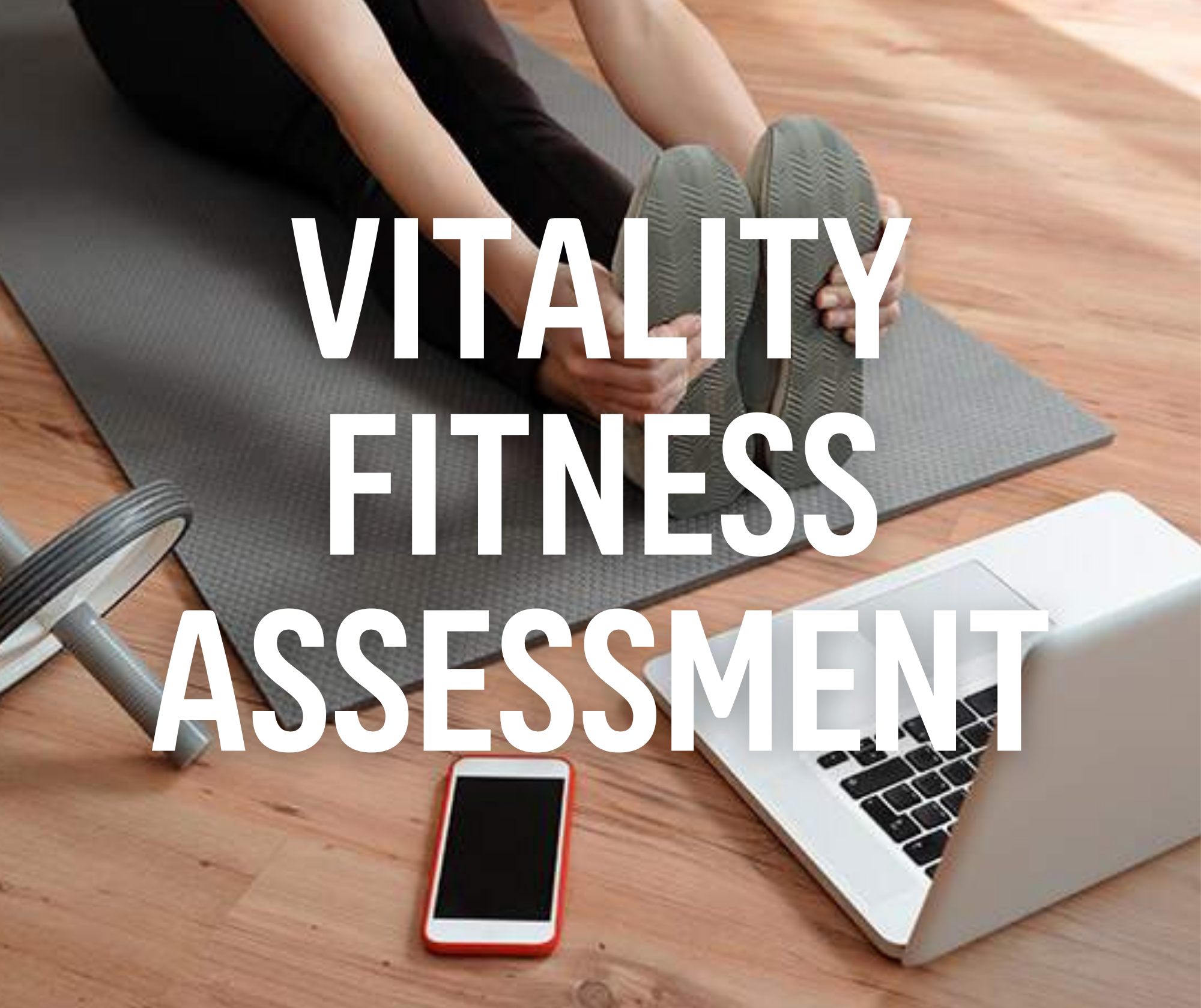 VITALITY FITNESS ASSESSMENT
