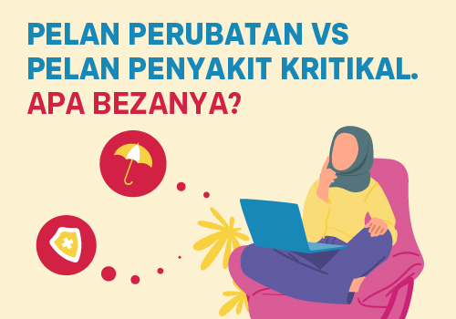 Pelan Perubatan vs Pelan Penyakit Kritikal. Apa Bezanya?